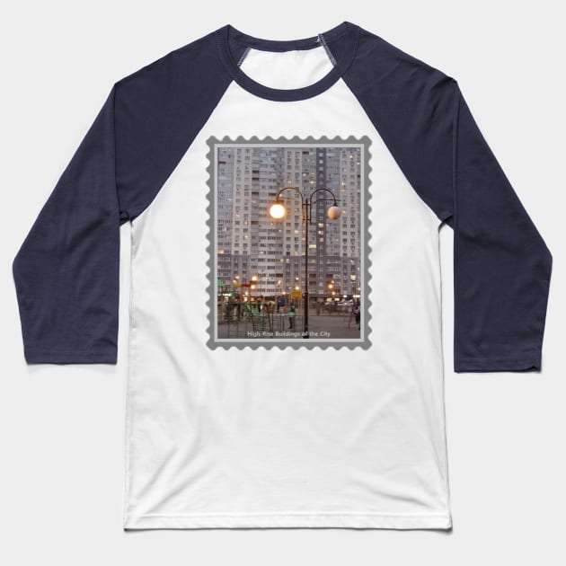 High Rise Buildings in the Evening Baseball T-Shirt by Mila-Ola_Art